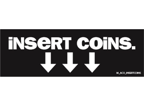 ACO - Insert Coins - White on Clear - 3" x 1"